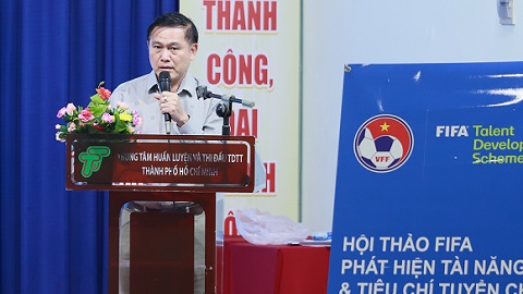 Khai mạc Hội thảo FIFA: Phát hiện tài năng & Tiêu chí tuyển chọn tại TP.HCM 